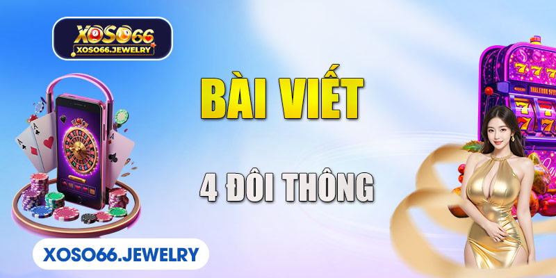 4 đôi thông