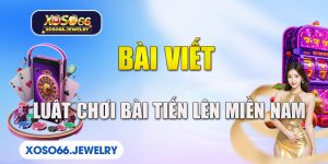 luật chơi bài tiến lên miền nam