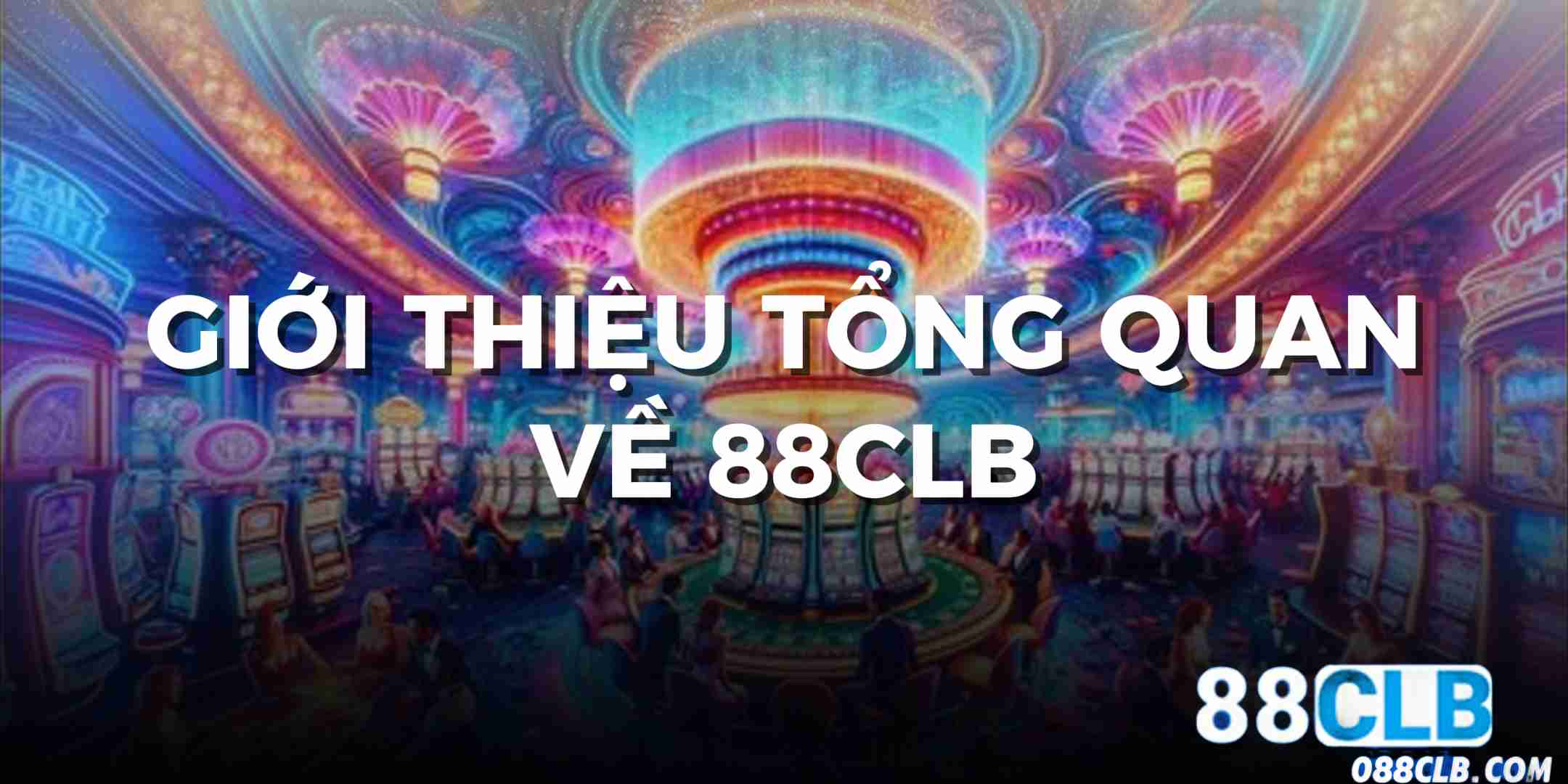 gioi-thieu-tobg-quan-ve-88clb