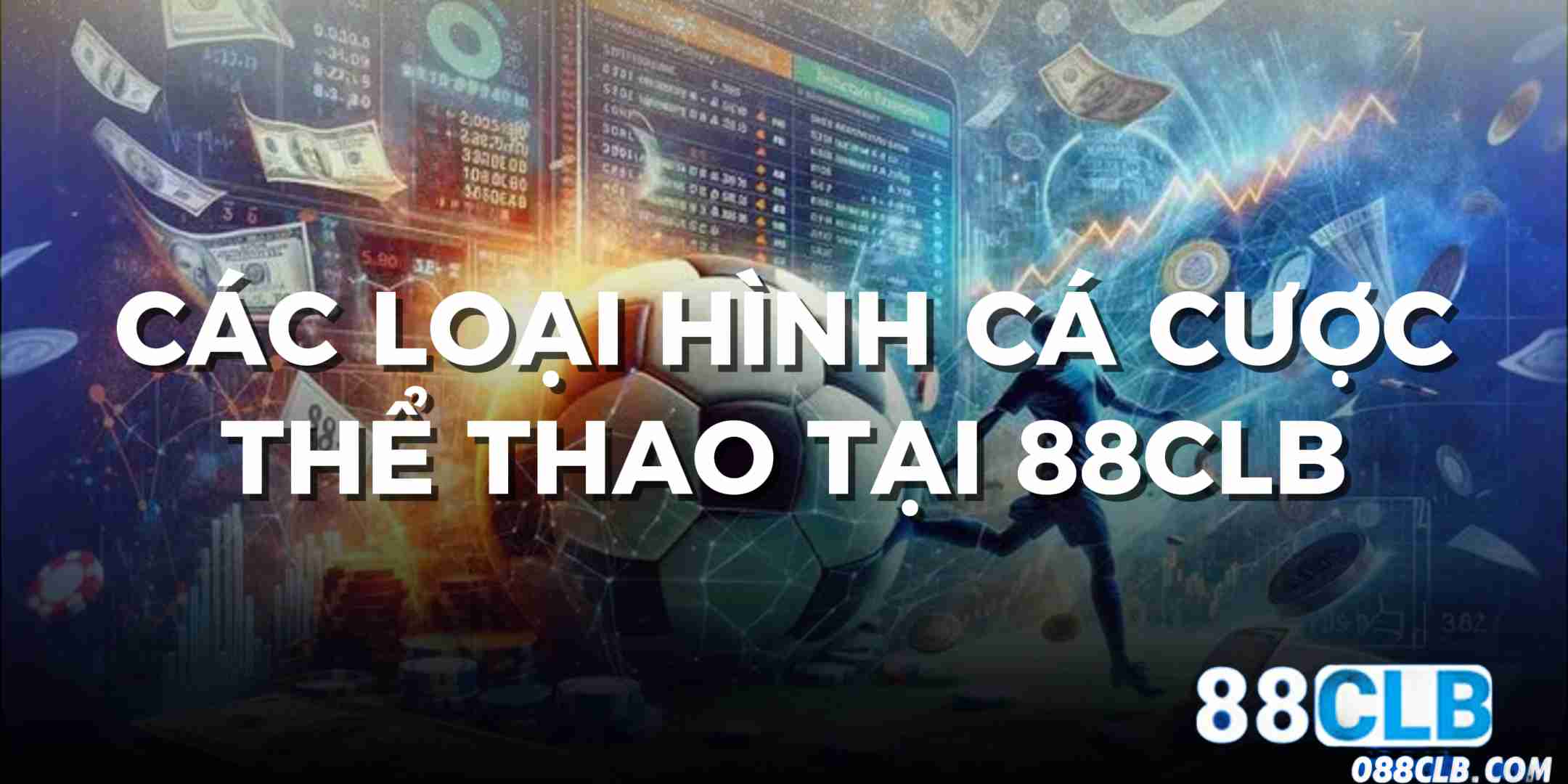 cac-loai-hinh-ca-cuoc-the-thao-tai-88clb